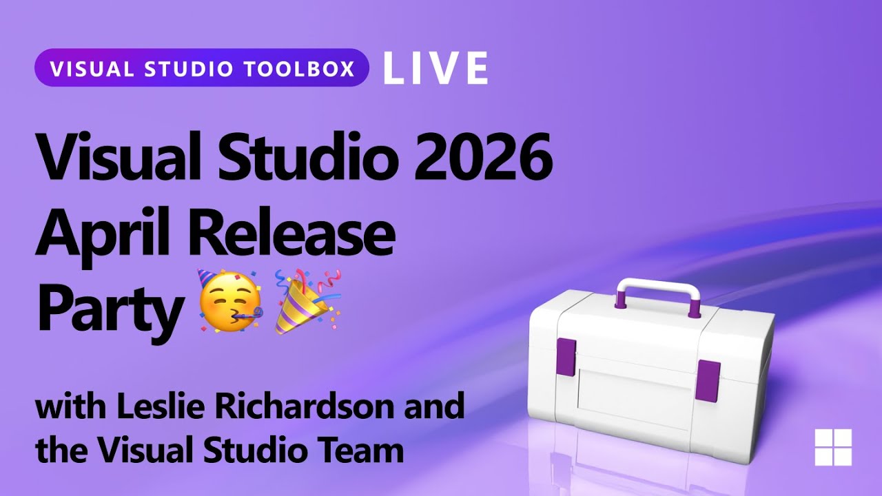 Visual Studio 2026 | April Release Party